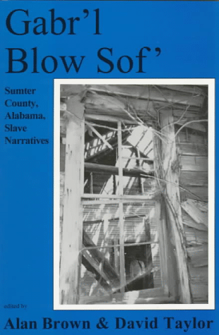 illustration of bookcover for Gabrl Blow Sof: Sumter County, Alabama, Slave Narratives
