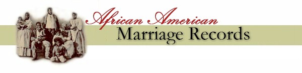 AfriGeneas ~ African American Marriage Records Database